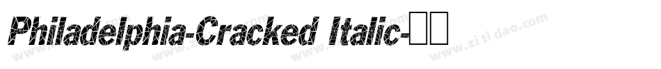 Philadelphia-Cracked Italic字体转换